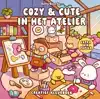 COZY & CUTE IN HET ATELIER