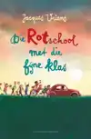 DIE ROTSCHOOL MET DIE FIJNE KLAS