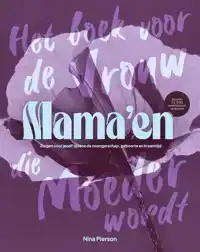 MAMA'EN - HET BOEK VOOR DE VROUW DIE MOEDER WORDT