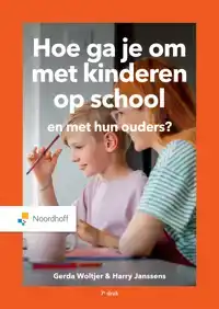 HOE GA JE OM MET KINDEREN OP SCHOOL EN MET HUN OUDERS?