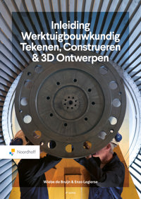 INLEIDING WERKTUIGBOUWKUNDIG TEKENEN, CONSTRUEREN & 3D ONTWE