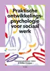 PRAKTISCHE ONTWIKKELINGSPSYCHOLOGIE VOOR SOCIAAL WERK