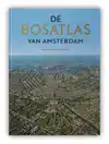 DE BOSATLAS VAN AMSTERDAM