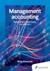 MANAGEMENT ACCOUNTING: BEREKENEN, BESLISSEN, BEHEERSEN - 8E