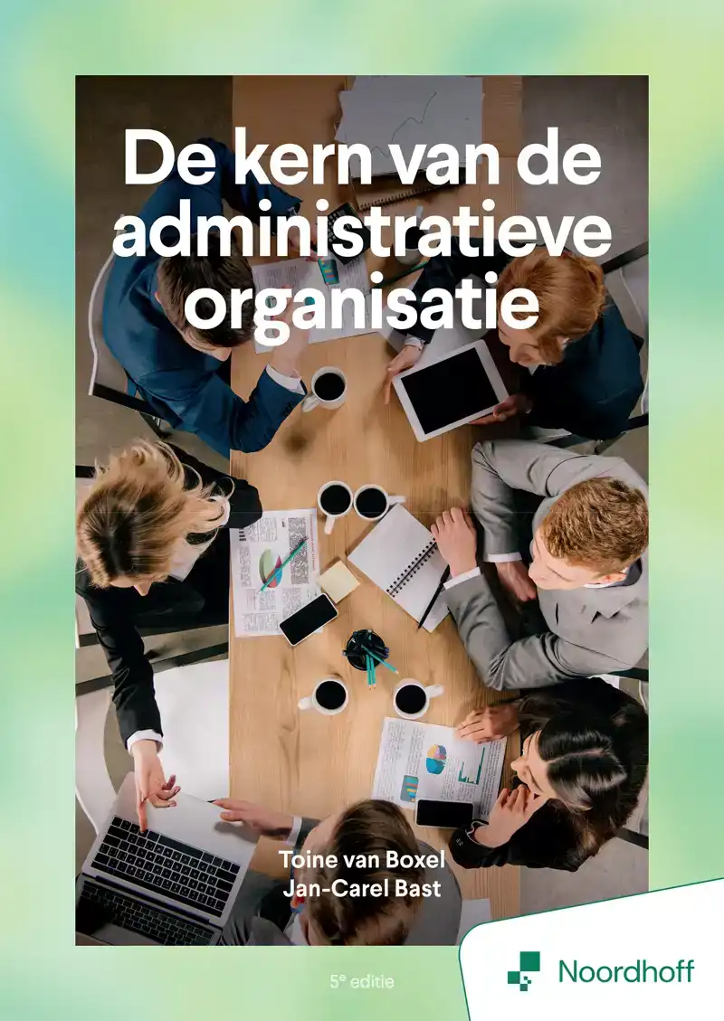 DE KERN VAN DE ADMINISTRATIEVE ORGANISATIE - 5E EDITIE