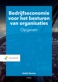BEDRIJFSECONOMIE VOOR HET BESTUREN VAN ORGANISATIES - OPGAVE