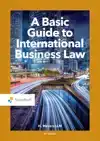 A BASIC GUIDE TO INTERNATIONAL BUSINESS LAW