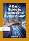 A BASIC GUIDE TO INTERNATIONAL BUSINESS LAW