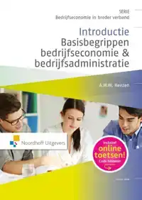 INTRODUCTIE BASISBEGRIPPEN BEDRIJFSECONOMIE & BEDRIJFSADMINI