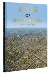 ATLAS OF AMSTERDAM