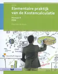 ELEMENTAIRE PRAKTIJK VAN DE KOSTENCALCULATIE