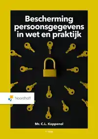 BESCHERMING PERSOONSGEGEVENS IN WET EN PRAKTIJK