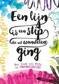 EEN LIJN IS EEN STIP DIE UIT WANDELEN GING