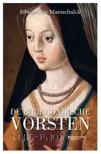 DE BOURGONDISCHE VORSTEN (1315-1530)