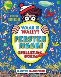 WAAR IS WALLY ? FEESTEN MAAR !