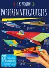 (IK VOUW) PAPIEREN VLIEGTUIGJES