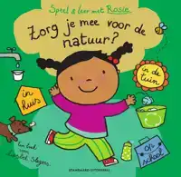 SPEEL EN LEER MET ROSIE: ZORG JE MEE VOOR DE NATUUR?