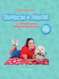 IK LEER LEZEN MET SAMSON EN MARIE - 2 VERHALEN VOOR BEGINNEN