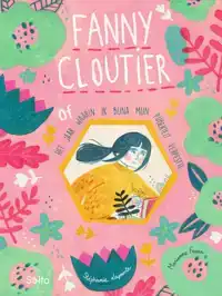 FANNY CLOUTIER HET JAAR WAARIN IK BIJNA MIJN PUBERTEIT VERPE
