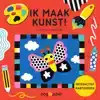 IK MAAK KUNST!