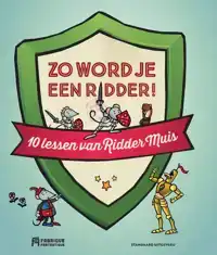 ZO WORD JE EEN RIDDER