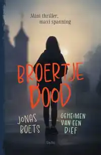 GEHEIMEN VAN EEN DIEF: BROERTJE DOOD