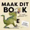 MAAK DIT BOEK - EEN DINO VERNIELDE HET