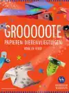 GROOOOOTE PAPIEREN DIERENVLIEGTUIGEN