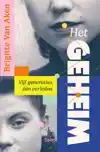 HET GEHEIM. VIJF GENERATIES, EEN VERLEDEN
