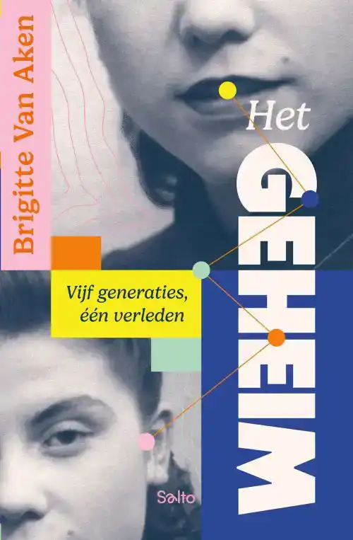 HET GEHEIM. VIJF GENERATIES, EEN VERLEDEN