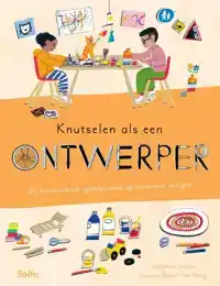 KNUTSELEN ALS EEN ONTWERPER