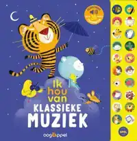 IK HOU VAN KLASSIEKE MUZIEK: GELUIDENBOEK MET DE 20 MOOISTE