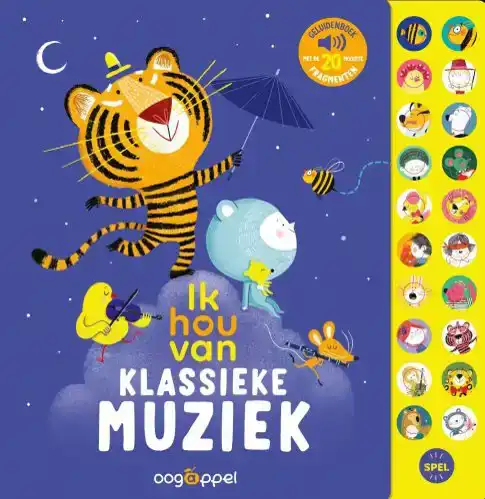 IK HOU VAN KLASSIEKE MUZIEK: GELUIDENBOEK MET DE 20 MOOISTE