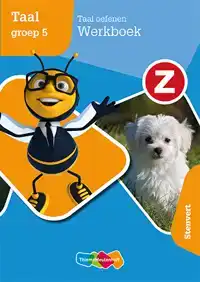 Z-TAAL GROEP 5 TAAL OEFENEN WERKBOEK STENVERT