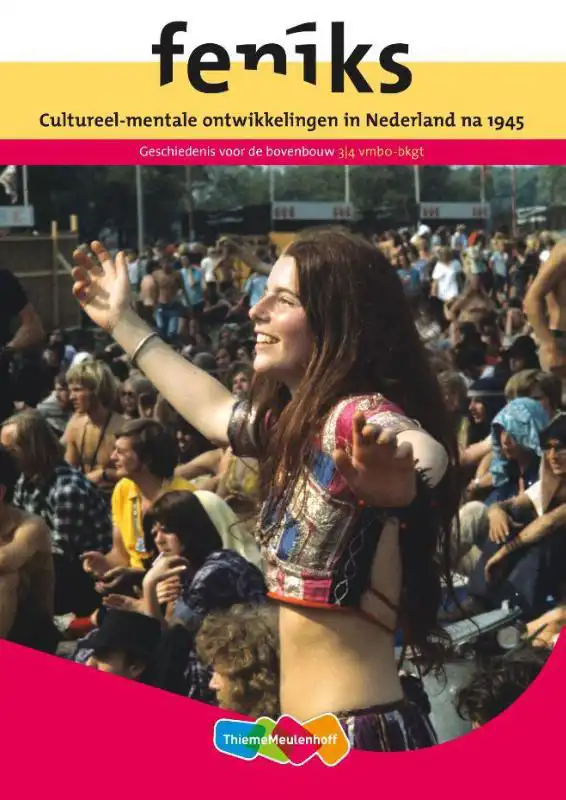 FENIKS CULTUREEL-MENTALE ONTWIKKELINGEN IN NEDERLAND NA 1945