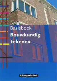 BASISBOEK BOUWKUNDIG TEKENEN