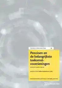 PENSIOEN EN DE BELANGRIJKSTE TOEKOMSTVOORZIENINGEN