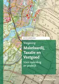 WETGEVING MAKELAARDIJ, TAXATIE & VASTGOED