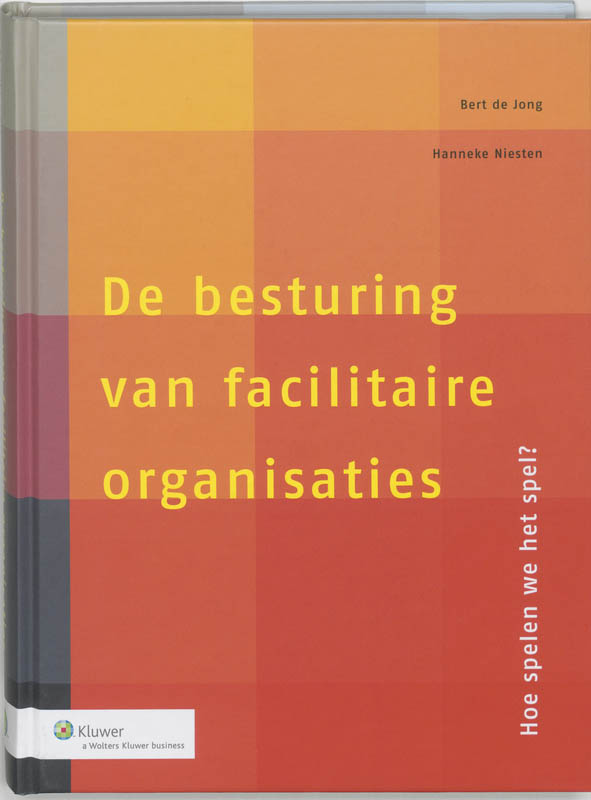 DE BESTURING VAN FACILITAIRE ORGANISATIES