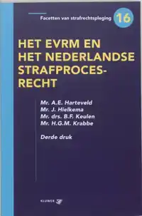 HET EVRM EN HET NEDERLANDSE STRAFPROCESRECHT