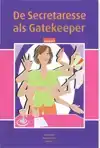 DE SECRETARESSE ALS GATEKEEPER