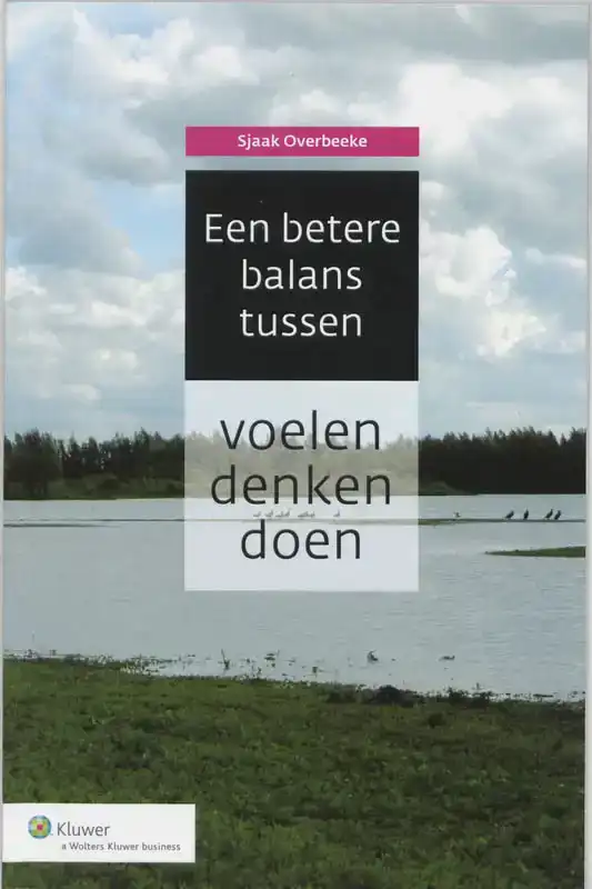 EEN BETERE BALANS TUSSEN VOELEN, DENKEN EN DOEN