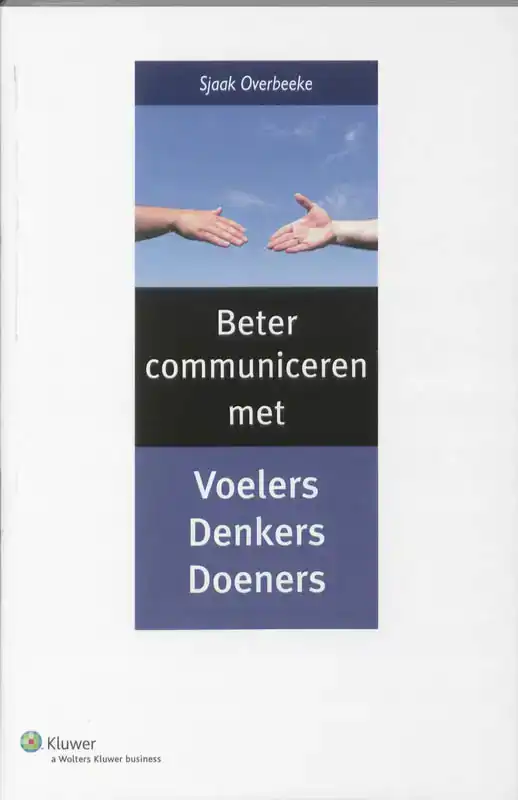 BETER COMMUNICEREN MET DENKERS, VOELERS EN DOENERS