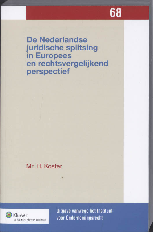 DE NEDERLANDSE JURIDISCHE SPLITSING IN EUROPEES EN RECHTSVER