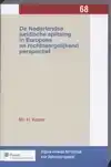 DE NEDERLANDSE JURIDISCHE SPLITSING IN EUROPEES EN RECHTSVER