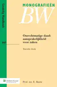 ONRECHTMATIGE DAAD: AANSPRAKELIJKHEID VOOR ZAKEN