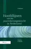 HOOFDLIJNEN VAN HET JAARREKENINGENRECHT IN NEDERLAND