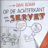 OP DE ACHTERKANT VAN EEN SERVET