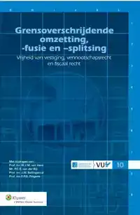 GRENSOVERSCHRIJDENDE OMZETTING, -FUSIE EN SPLITSING