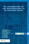 DE VERANDERENDE ROL VAN TOEZICHTHOUDERS IN DE FINANCIELE SEC